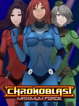 Chronoblast Maximum Force
