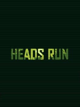 Heads Run