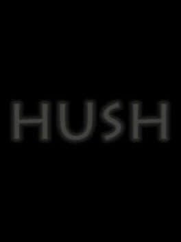 Hush