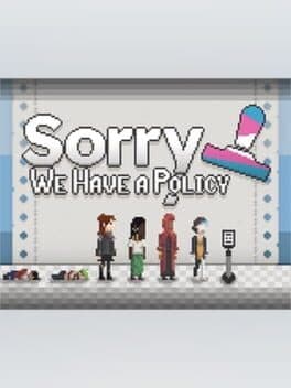 Sorry, We Have A Policy