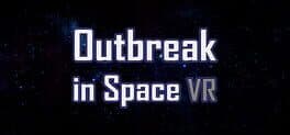 Outbreak in Space VR