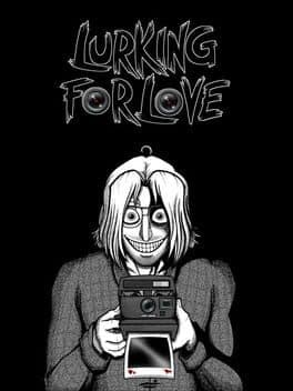 Lurking for Love
