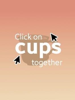 Click On Cups Together