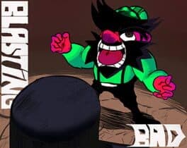 Blasting Bad