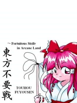 Touhou: Fortuitous Strife in Arcane Land