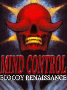 Mind Control: Bloody Renaissance