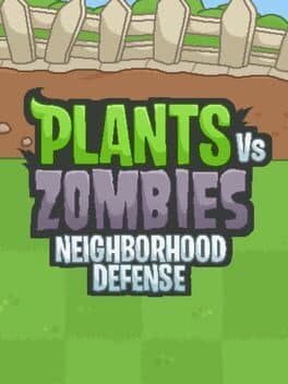 Plants vs Zombies: Neighborhood Defense