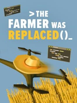 The Farmer Was Replaced
