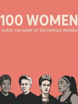 100 Women: Guess the Name of 100 Famous Women