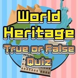 World Heritage True or False Quiz