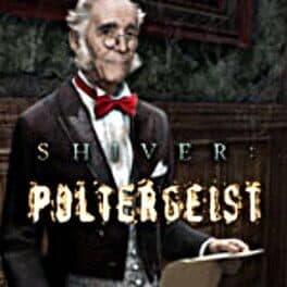 Shiver: Poltergeist