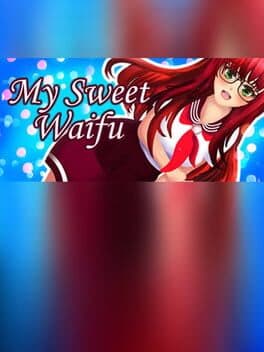 My Sweet Waifu