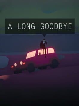A Long Goodbye